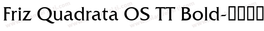 Friz Quadrata OS TT Bold字体转换